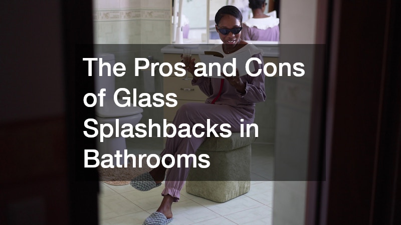 The Pros and Cons of Glass Splashbacks in Bathrooms