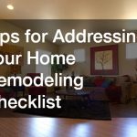Tips for Addressing Your Home Remodeling Checklist
