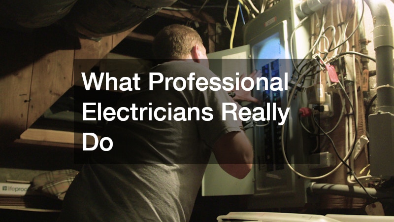 What Professional Electricians Really Do