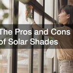 The Pros and Cons of Solar Shades