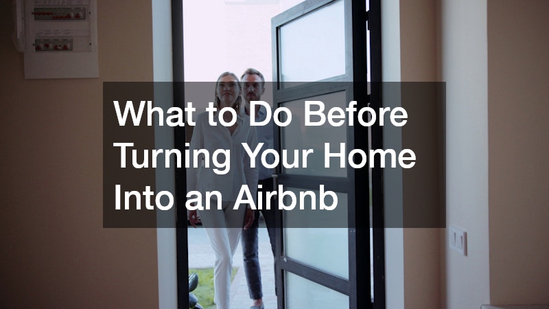 What to Do Before Turning Your Home Into an Airbnb