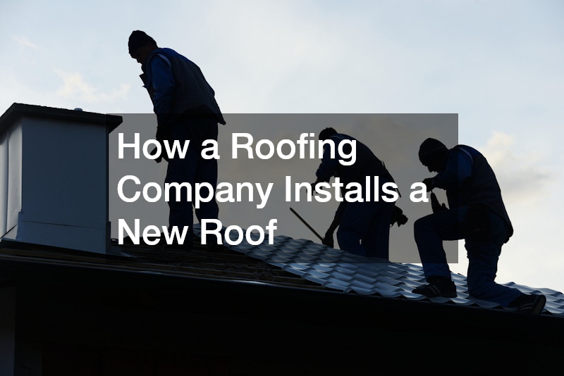 How a Roofing Company Installs a New Roof